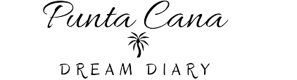 Punta Cana Dream Diary